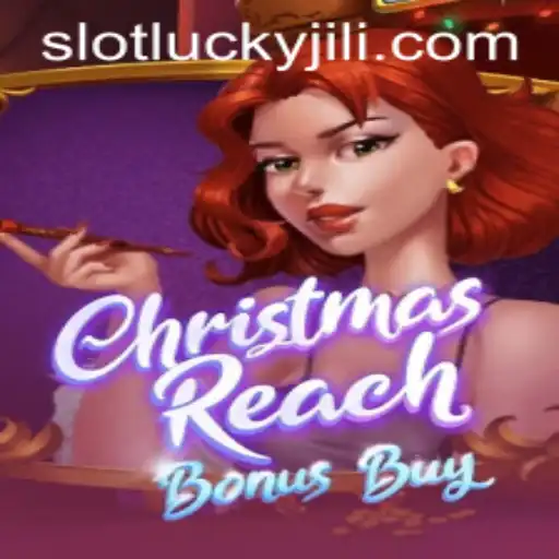Exploring ChristmasReachBonusBuy: A Festive Adventure in the Lucky Slot JILI Universe