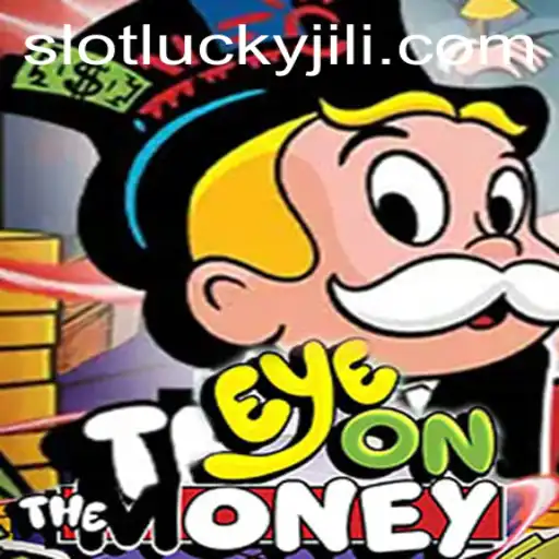 EyeOnTheMoney: An Exciting Dive into 'Lucky slot JILI'
