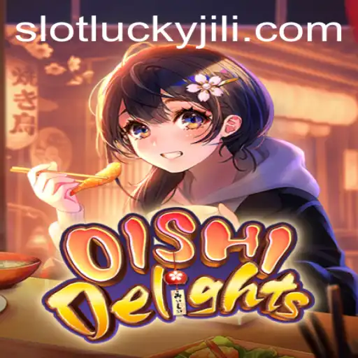 Exploring OishiDelights: The Exciting World of Lucky Slot JILI