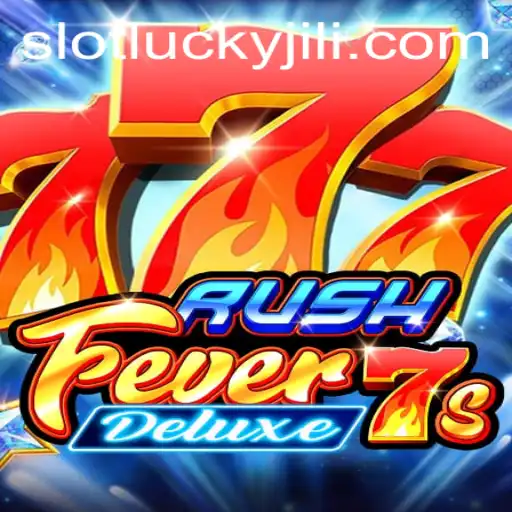 Discover the Excitement of RushFever7sDeluxe in the World of Lucky Slot JILI